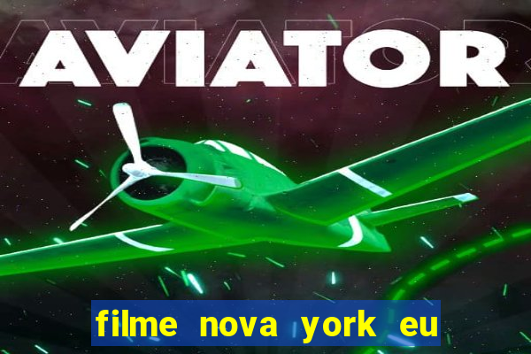 filme nova york eu te amo completo dublado